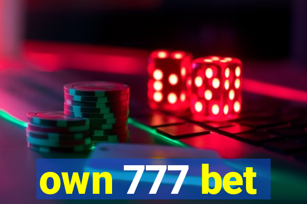 own 777 bet